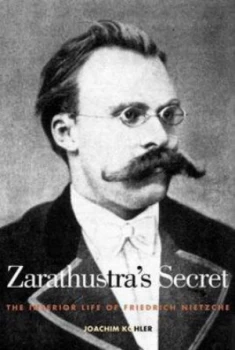 Image of Zarathustras Secret by Joachim Khler Hardback