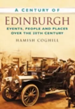 Image of A century of Edinburgh by Hamish Coghill