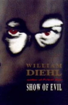 Image of Show of Evil by William Diehl Hardback