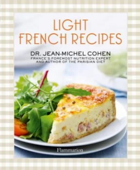 Image of Light French Recipes by Dr. Jean-Michel Cohen Hardback