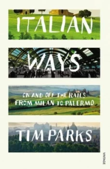 Image of Italian Ways by Tim Parks Paperback