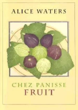 Image of chez panisse fruit
