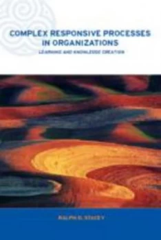 Image of Complex Responsive Processes in Organizations by Ralph Stacey Paperback