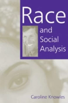 Image of Race and social analysis by Caroline Knowles