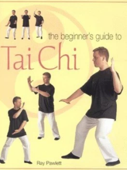Image of The Beginners Guide to Tai Chi by Raymond Pawlett Hardback