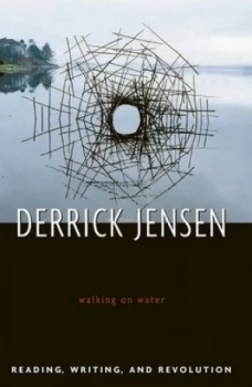 Image of Walking on Water by Derrick Jensen Book