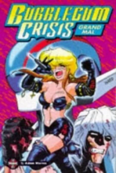 Image of Bubblegum Crisis by Adam Warren Paperback