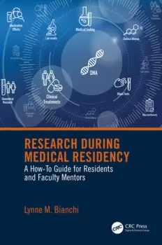 Image of Research During Medical Residency A How to Guide for Residents and Faculty Mentors