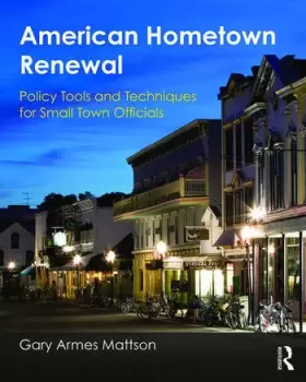 Image of American Hometown RenewalPolicy Tools and Techniques for Small Town Officials