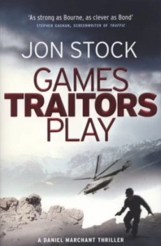 Image of Games Traitors Play by Jon Stock Paperback