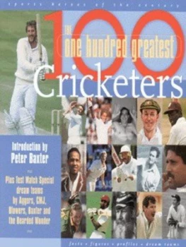 Image of The One Hundred Greatest Cricketers by Nick Brownlee Paperback
