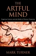 Image of artful mind cognitive science and the riddle of human creativity