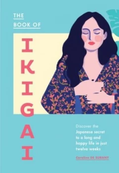 Image of The book of ikigai by Caroline de Surany
