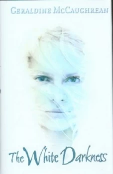 Image of The White Darkness by Geraldine Mccaughrean Hardback