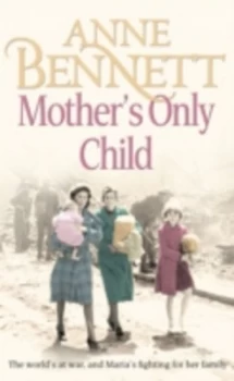 Image of Mothers Only Child by Anne Bennett Paperback