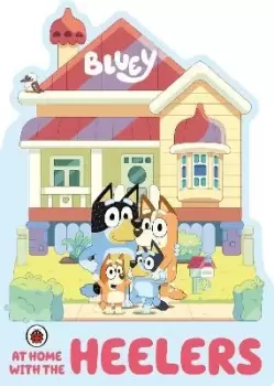 Image of Bluey: At Home with the Heelers by Bluey