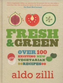 Image of Fresh and Green by Aldo Zilli Hardback