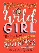 Image of wild girl how to have incredible outdoor adventures
