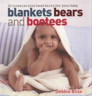 Image of Blankets Bears and Bootees by Debbie Bliss Book