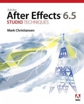 Image of Adobe After Effects 6.5 Studio Techniques by Mark Christiansen Book