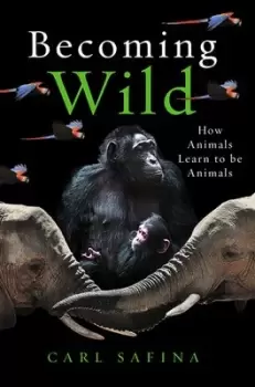 Image of Becoming wild by Carl Safina