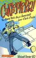 Image of carbophobia the scary truth about americas low carb craze