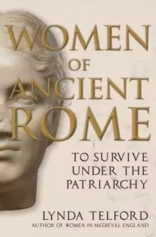 Image of Women of Ancient Rome : To Survive under the Patriarchy