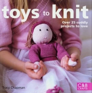 Image of Toys to Knit by Tracy Chapman Paperback