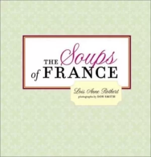 Image of The soups of France by Lois Anne Rothert