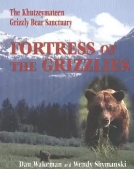 Image of Fortress of the Grizzlies by Dan Wakeman