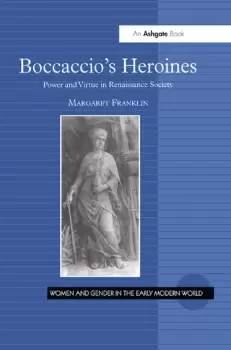 Image of Boccaccio's HeroinesPower and Virtue in Renaissance Society