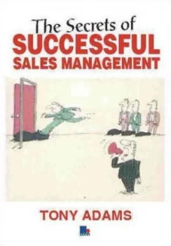 Image of The Secrets of Successful Sales Management by Tony Adams Paperback