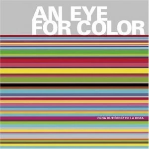 Image of An Eye for Color by Olga Gutierrez De La Roza Hardback