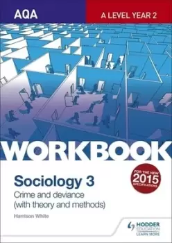 Image of Aqa sociology for A level Workbook 3 Crime and deviance with theory by Harrison White
