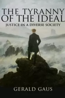 Image of The Tyranny of the Ideal : Justice in a Diverse Society