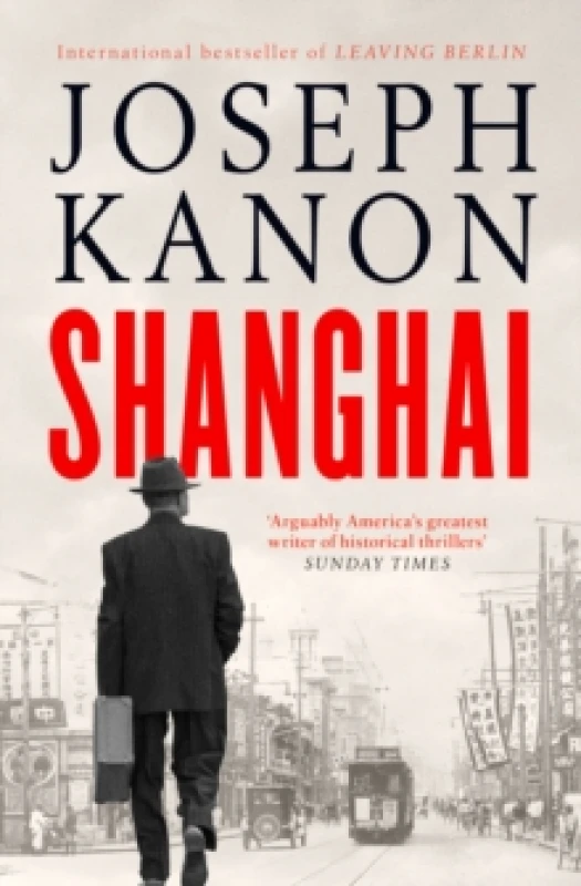 Image of Shanghai : A gripping new wartime thriller from 'the most accomplished spy novelist working today' (Sunday Times) Paperback / softback