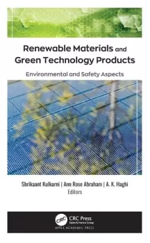 Image of Renewable Materials and Green Technology ProductsEnvironmental and Safety Aspects