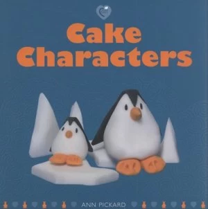 Image of Cake Characters by Ann Pickard Paperback