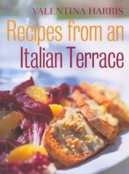 Image of Recipes from an Italian Terrace by Valentina Harris Hardback