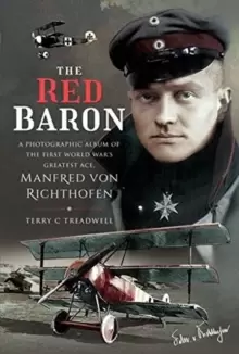 Image of The Red Baron : A Photographic Album of the First World War's Greatest Ace, Manfred von Richthofen