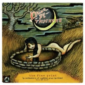Image of The Fine Print A Collection of Oddities and Rarities 2003-2008 by Drive-By Truckers CD Album