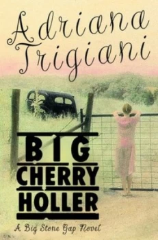 Image of Big Cherry Holler by Adriana Trigiani Book