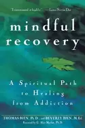 Image of mindful recovery a spiritual path to healing from addiction