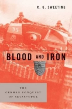 Image of Blood and Iron by C. G Sweeting Hardback