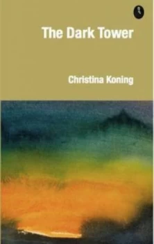 Image of The Dark Tower by Christina Koning Paperback