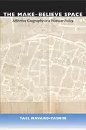 Image of make believe space affective geography in a postwar polity