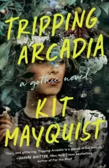 Image of Tripping Arcadia : A Gothic Novel