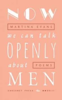 Image of Now we can talk openly about men by Martina Evans