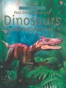 Image of Usborne First Encyclopedia of Dinosaurs and Prehistoric Life by Sam Taplin and David Hancock and M. J Benton Hardback