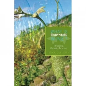 Image of What Is Biodynamic Wine by Nicolas Joly Paperback